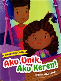 Image of Kumpulan Cerita Aku Unik Aku Keren
